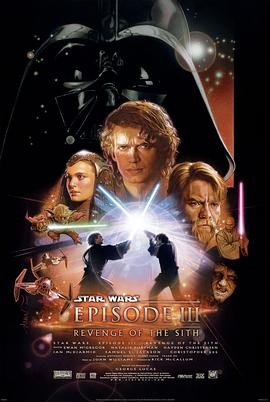 星球大战前传3:西斯的反击 Star Wars: Episode III - Revenge of the Sith